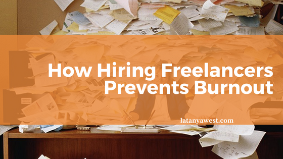 How Hiring Freelancers Prevents Burnout
