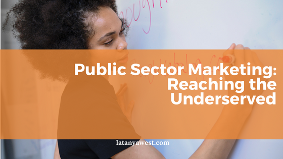 Public Sector Marketing: Reaching the Underserved